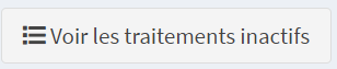 Bouton pour voir les traitements inactifs